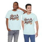 She's A Maniac Unisex Coffee Tee