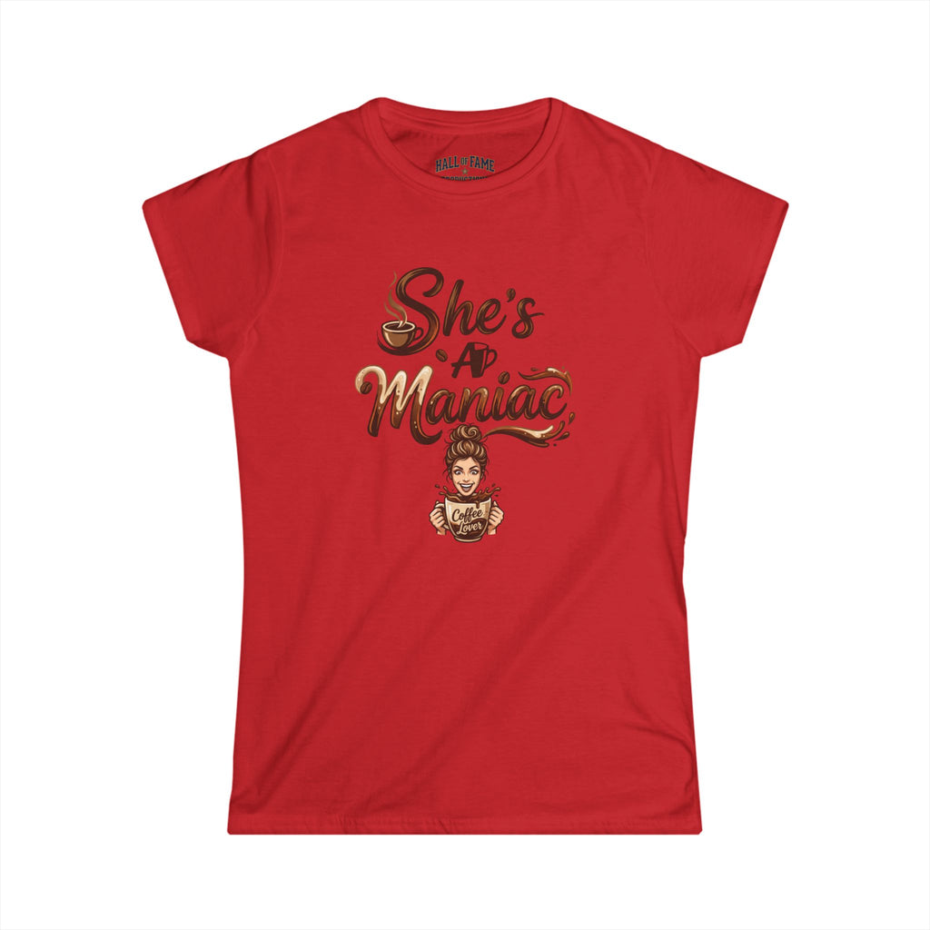 She's A Maniac Women's Coffee Tee