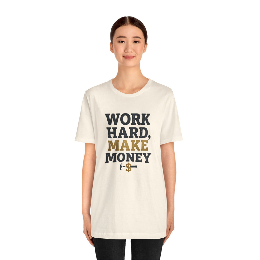 Work Hard Make Money T-Shirt