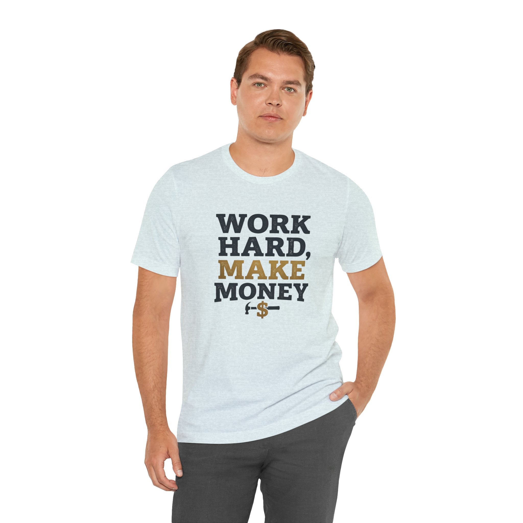 Work Hard Make Money T-Shirt