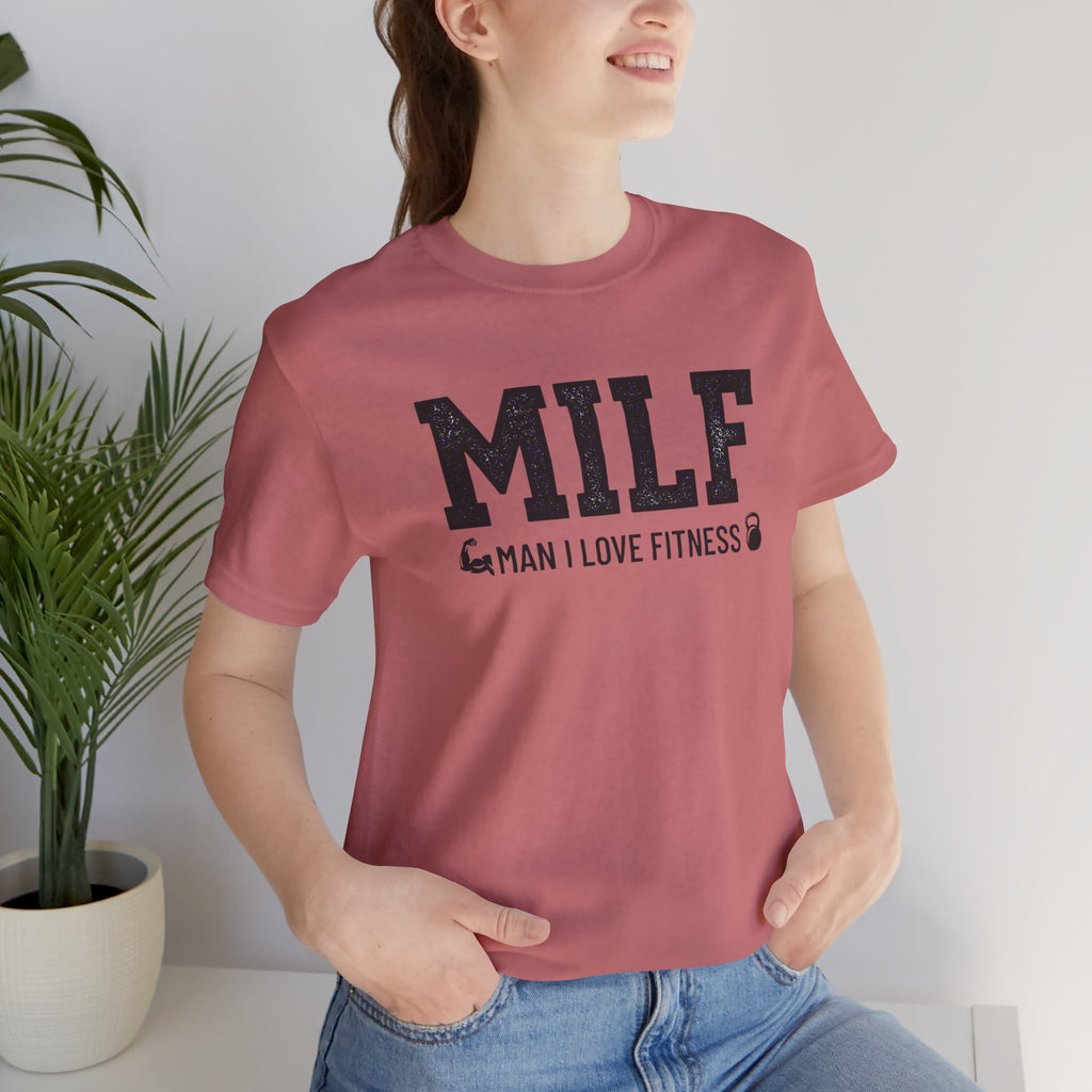 MILF “Man I Love Fitness” T-Shirt
