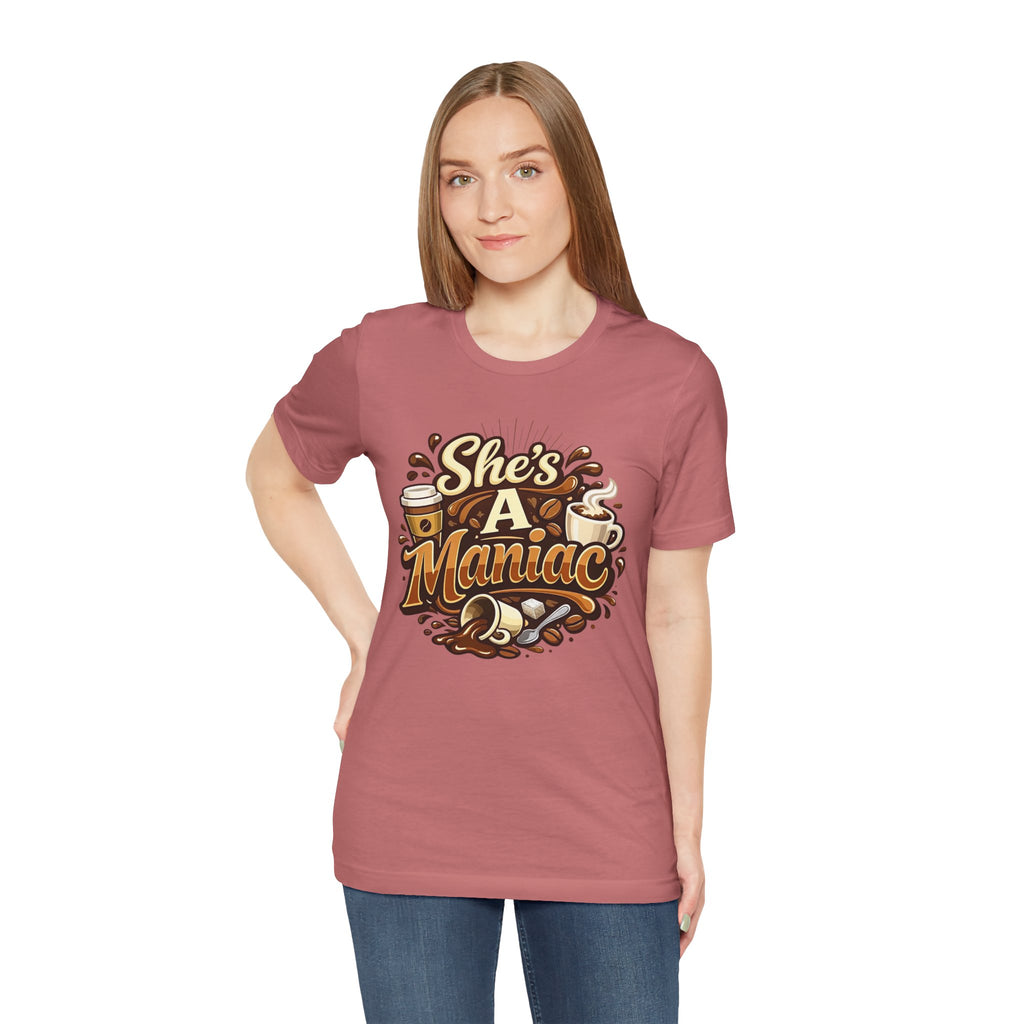 She's A Maniac Unisex Coffee Tee