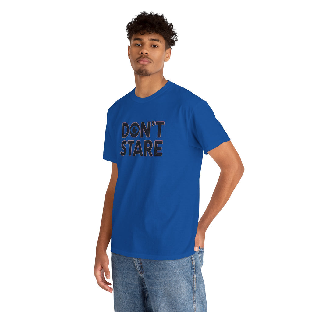 Don’t Stare Unisex Shirt