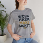 Work Hard Make Money T-Shirt