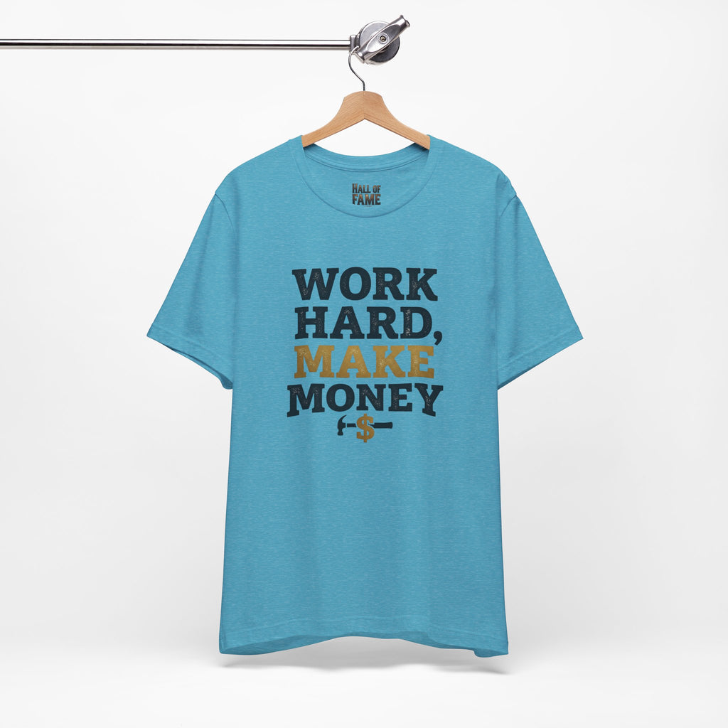 Work Hard Make Money T-Shirt
