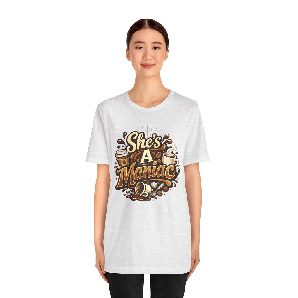 She's A Maniac Unisex Coffee Tee